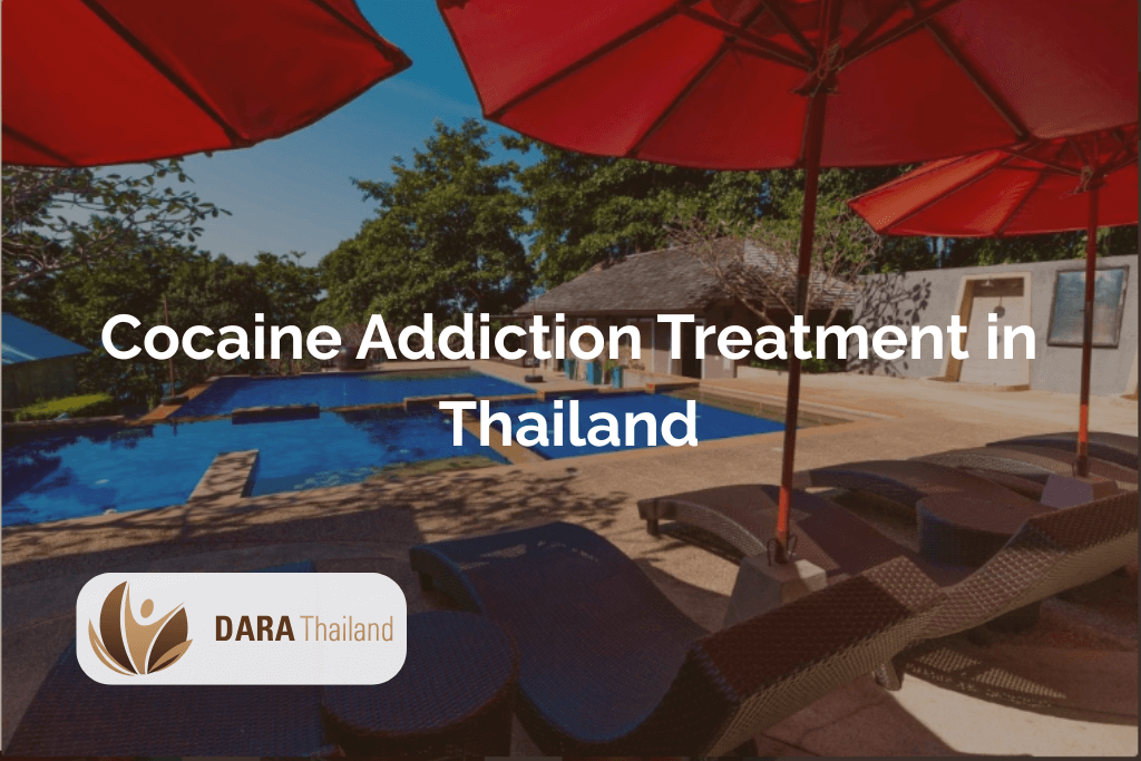 cocaine addiction treatment at dara thailand